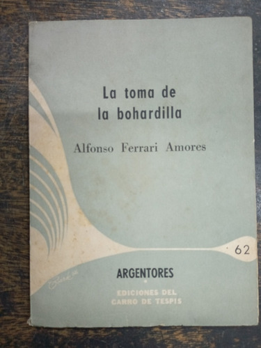 La Toma De La Bohardilla * Alfonso F. Amores * Autografiado 