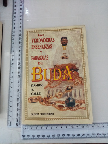 Las Verdaderas Enseñanzas Y Parabolas De Buda  Ramiro Calle 