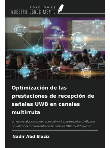 Optimización De Las Prestaciones De Recepción De Señales Uwb