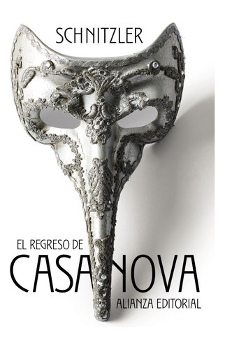 El Regreso De Casanova - Schnitzler, Arthur - * 