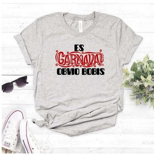 Camiseta Diseño Es Carnaval Obvio Bovis