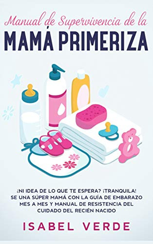 Manual De Supervivencia De La Mama Primeriza