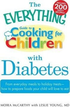 The  Everything  Guide To Cooking For Children With Diabe...