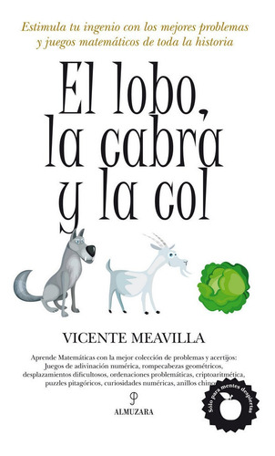 El Lobo, La Cabra Y La Col, De Meavilla Seguí, Vicente. Editorial Almuzara En Español