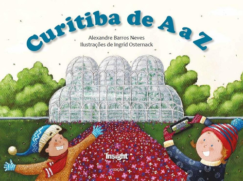Curitiba De A A Z, De Alexandre Barros Neves., Vol. 1. Editorial Autores Paranaenses, Capa Mole, Edição 2 Em Português, 2023
