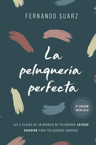 La Peluquería Perfecta: Cómo Abrir Un Negocio De Peluquería 