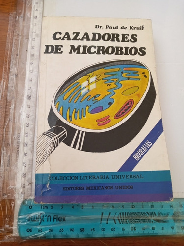 Cazadores De Microbios Paul De Kruif E Mexicanos Unidos