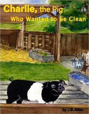 Charlie, The Pig Who Wanted To Be Clean - J B Allen (pape...