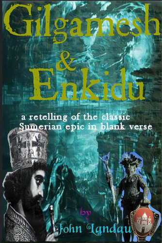 Gilgamesh And Enkidu, De Landau, John. Editorial Lulu Pr, Tapa Blanda En Inglés