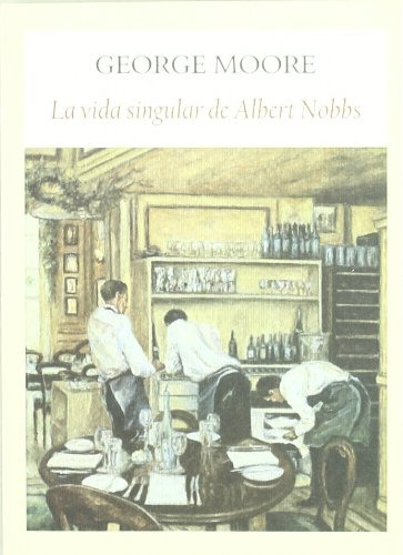 Libro La Singular Vida De Albert Nobbs De Moore George