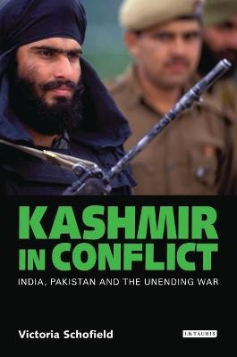 Kashmir In Conflict : India, Pakistan And The Unending Wa...