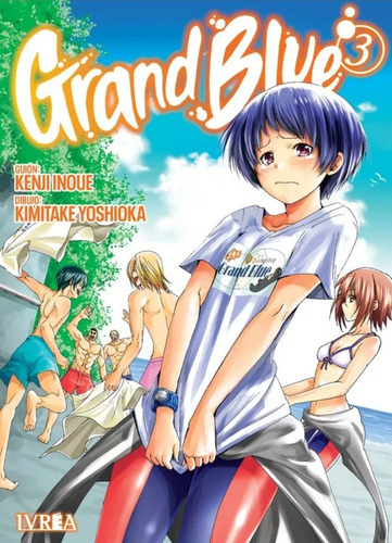 GRAND BLUE #3, de Kenji Inoue Kimitake Yoshioka. Serie GRAND BLUE Editorial Ivrea, tapa blanda, edición 1 en castellano, 2023