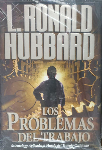  Los Problemas Del Trabajo - Scientology - L. Ronald Hubbard