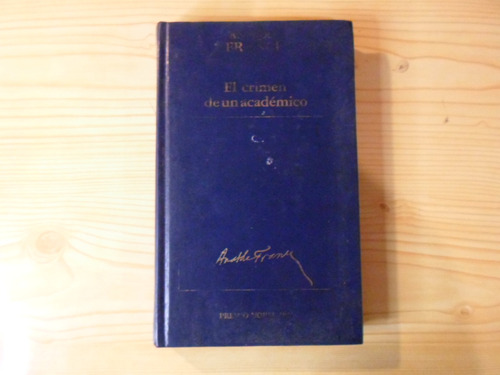 El Crimen De Un Academico - Anatole France