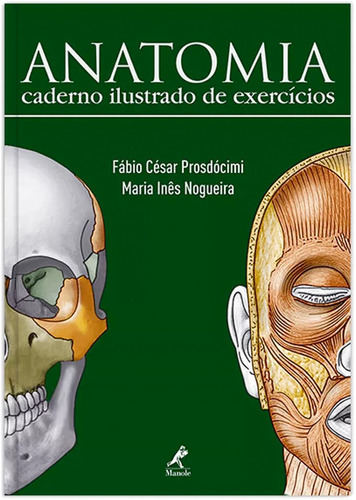 Anatomia: Caderno ilustrado de exercícios, de Prosdócimi, Fábio César. Editora Manole LTDA, capa mole em português, 2009