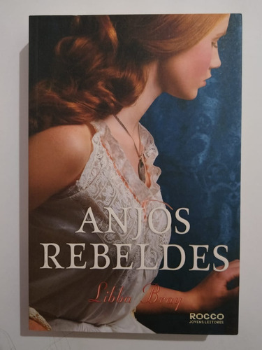 Livro Anjos Rebeldes - Libba Bray  