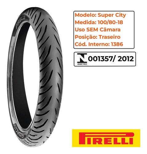 Par Pneu 275-18 + 100-80-18 Super City Sem Câmara Pirelli