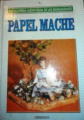 Papel Mache - Vv Aa - Manualidades - Granada, España - 1993