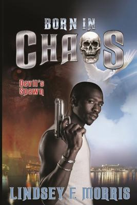 Libro Born In Chaos: Devil's Spawn - Morris, Lindsey F.