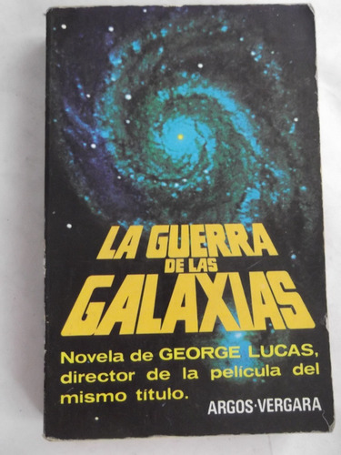 La Guerra De Las Galaxias Star Wars George Lucas Ciencia Fic