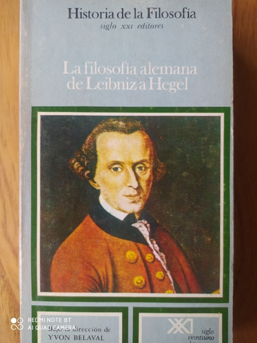 La Filosofía Alemana De Leibniz A Hegel / Siglo Xxi