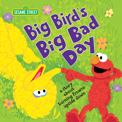 Libro Big Bird's Big Bad Day: A Story About Turning Frown...