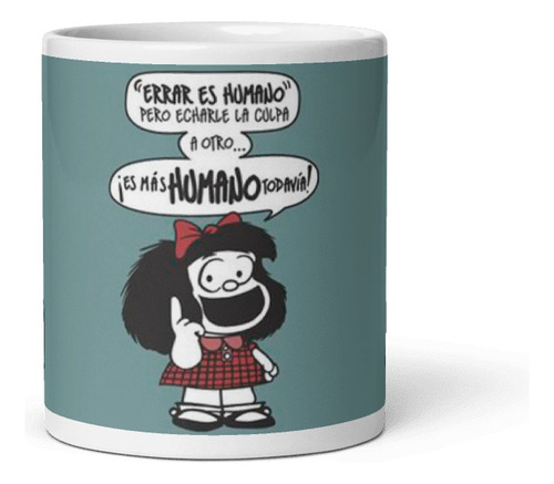 Errar Es Humano! Mafalda Taza Ceramica