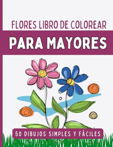 Libro : 50 Flores Libro De Colorear Para Mayores Diseños..
