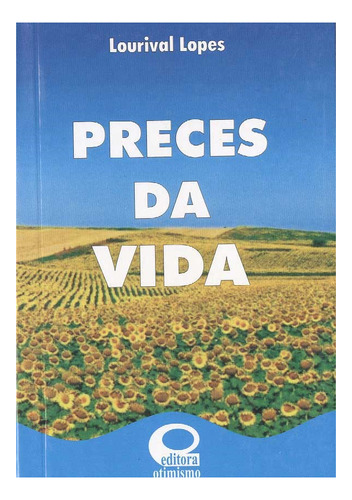 Preces Da Vida - Mensagens De Bolso - Lourival Lopes