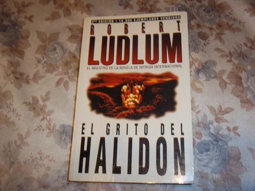 El Grito Del Halidon - Robert Ludlum - 2° Edicion 