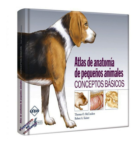 Libro Atlas De Anatomía De Pequeños Animales Veterinaria
