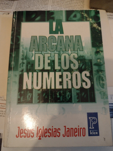 La Arcana De Los Números. Iglesias Janeiro. Edit. Kier.