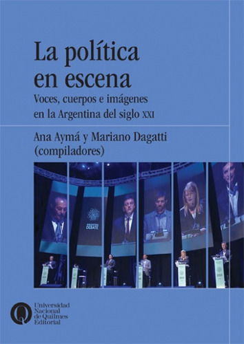 Política En Escena, La - Aymá, Dagatti