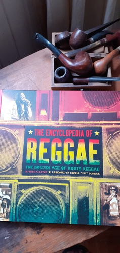 The Encyclopedia Of Reggae - The Golden Age Of Roots Reggae