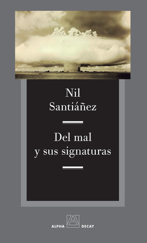 Del Mal Y Sus Signaturas - Nil Santiáñez