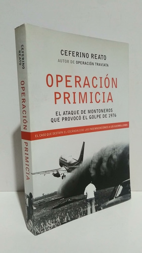 Operación Primicia Ceferino Reato Montoneros Golpe 1976