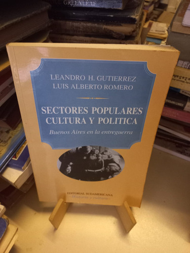 Sectores Populares Cultura Y Política - Leandro Gutiérrez