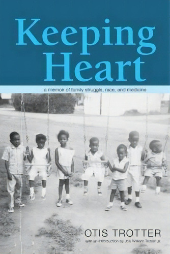 Keeping Heart, De Otis Trotter. Editorial Ohio University Press, Tapa Blanda En Inglés