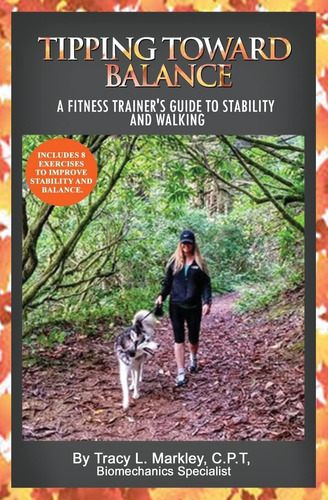 Libro: Tipping Toward Balance: A Fitness Trainerøs Guide To