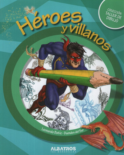 Heroes Y Villanos, De Batic, Leonardo. Editorial Albatros, Tapa Blanda En Español, 2009