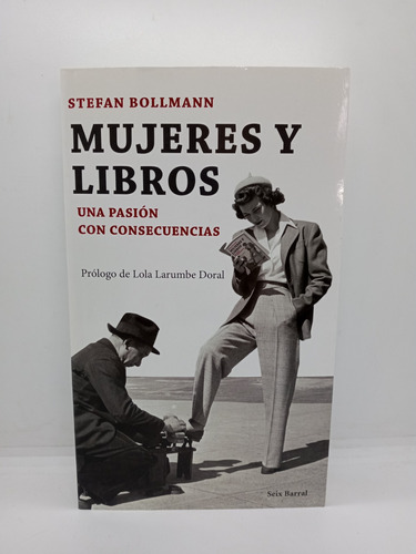 Mujeres Y Libros - Stefan Bollmann - Ensayo 