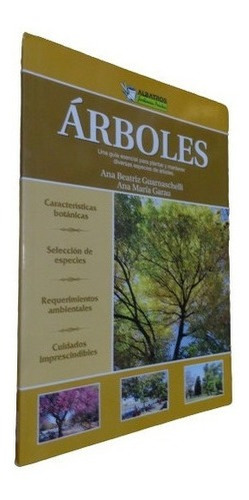 Árboles. Guía Para Plantar Y Mantener. Ana B. Guarnas&-.