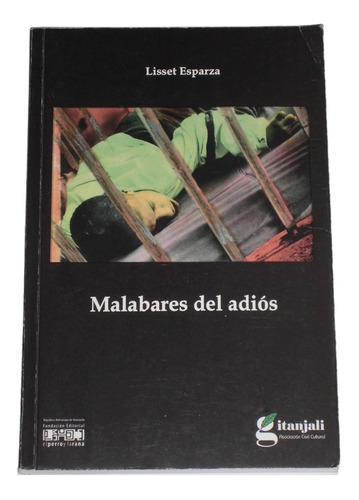 Malabares Del Adios / Lisset Esparza