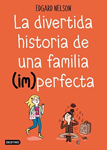 La Divertida Historia De Una Familia (im)perfecta Nelson, Ed