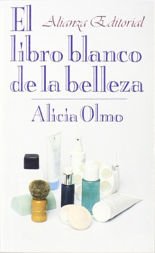 Libro El Libro Blanco De La Belleza De Alicia Olmo Ed: 1