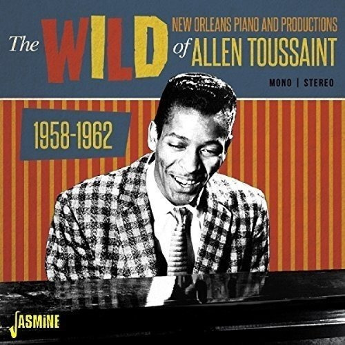Toussaint Allen Wild New Orleans Piano & Productions Of A Cd