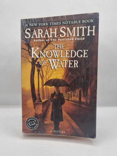 The Knowledge Of Water. Sarah Smith