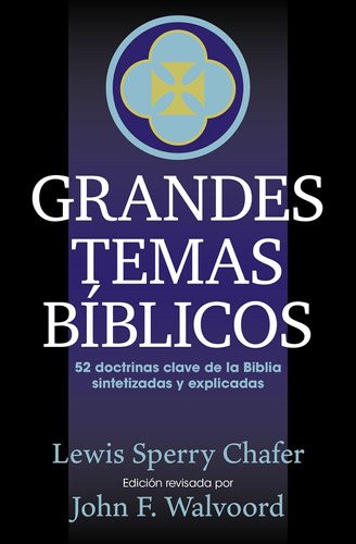 Libro: Grandes Temas Biblicos: 52 Doctrinas Clave De La Bibl