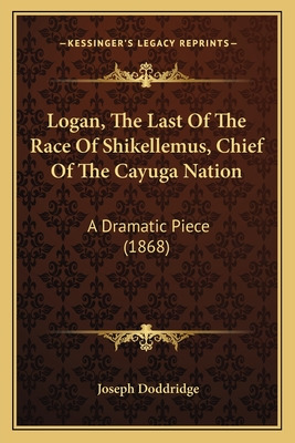 Libro Logan, The Last Of The Race Of Shikellemus, Chief O...