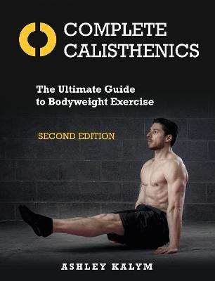 Libro Complete Calisthenics, Second Edition : The Ultimat...